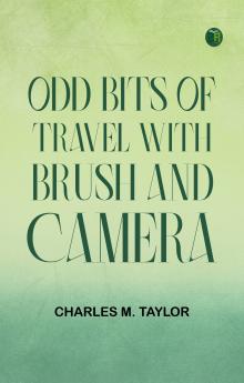 Odd Bits of Travel with Brush and Camera