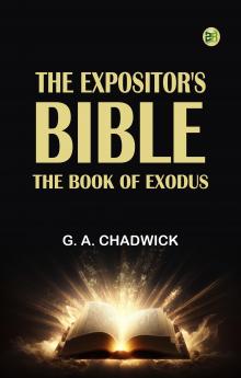 The Expositor's Bible: The Book of Exodus