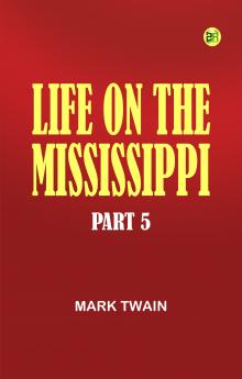 Life on the Mississippi Part 5