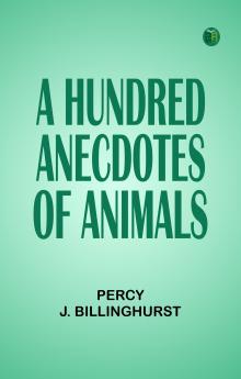 A Hundred Anecdotes of Animals