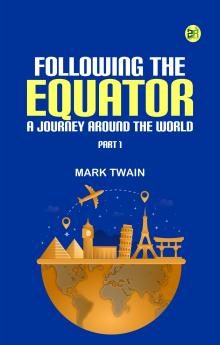 Following the Equator: A Journey Around the World. Part 1