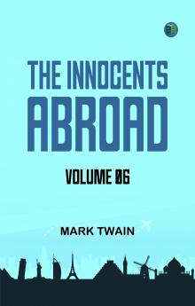 The Innocents Abroad -- Volume 06