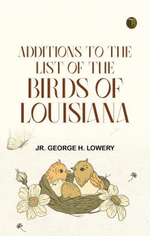 Additions to the List of the Birds of Louisiana