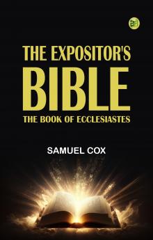 Expositor's Bible: The Book of Ecclesiastes
