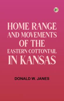 Home Range and Movements of the Eastern Cottontail in Kansas