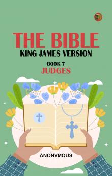 The Bible King James version Book 7: Judges