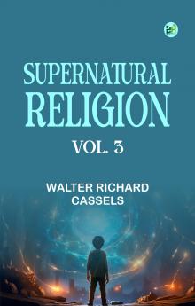 Supernatural Religion Vol. 3