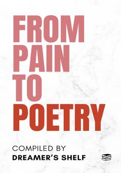 From Pain to Poetry