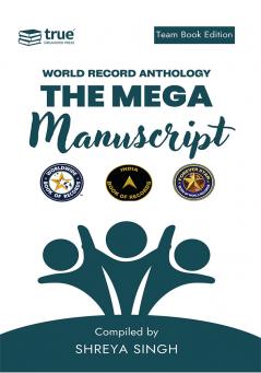 The Mega Manuscript (Team Edition Shreya) World Record Anthology