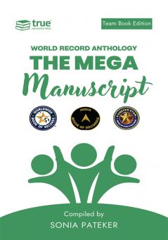 The Mega Manuscript (Team Edition Sonia) World Record Anthology