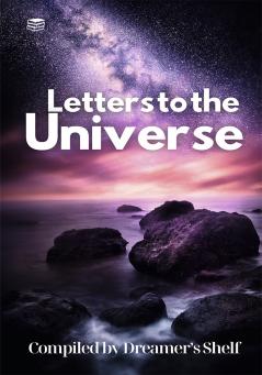 Letters to the Universe