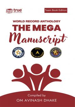 The Mega Manuscript (Team Edition- Om)- World Record Anthology