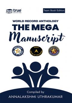The Mega Manuscript (Team Edition- Annalakshmi)- World Record Anthology