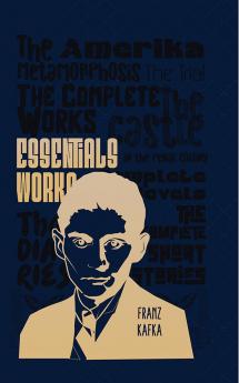 Essential Work of Franz Kafka