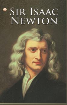 Great Scientists of the World : Sir Isaac Newton