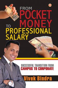 From Pocket Money of Professional Salary