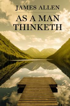 As a Man Thinketh
