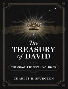 The Treasury of David: The Complete Seven Volumes (Grapevine Edition)