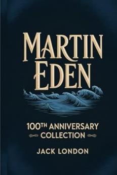 Martin Eden: 100th Anniversary Collection