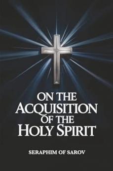 On the Acquisition of the Holy Spirit