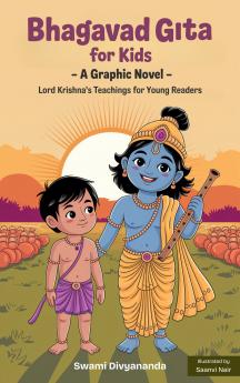 Illustrated Bhagavad Gita for Kids: A Graphic Story of Lord Krishna’s Teachings for Young Readers (Ideal for Ages 4-6 7-8 8-12) | A Perfect Gift for Children Teens and Adults