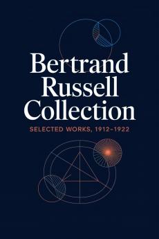 Bertrand Russell Collection Selected Works 1912-1922: The Problems of Philosophy The Analysis of Mind Why Men Fight Free Thought and Official Propaganda