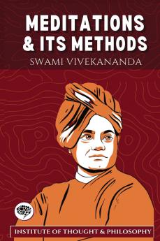 Meditation and its Methods (by ITP Press)