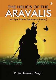 The Helios of the Aravalis (Novel)