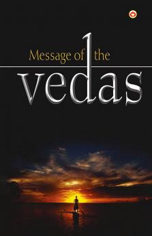 Message of The Vedas