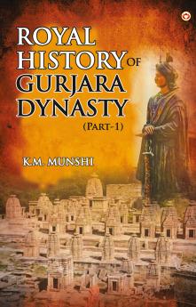 Royal History of Gurjara Dynasty : Part-I