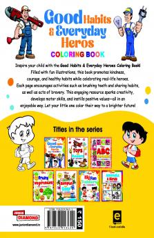 Good Habits & Everyday Heros Coloring Book