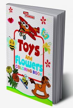 Toys And Flowers Colouring Book