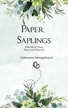Paper Saplings A Bundle of Home Nature and Memories