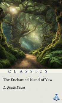 The Enchanted Island of Yew