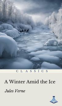 A Winter Amid the Ice