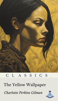 The Yellow Wallpaper