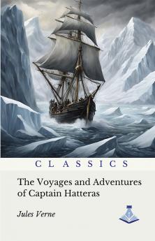 The Voyages and Adventures of Captain Hatteras