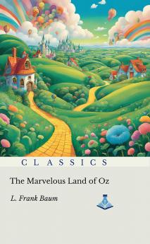 The Marvelous Land of Oz