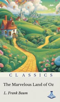 The Marvelous Land of Oz