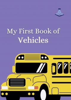 My First Book of Vehicles