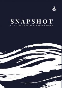 Snapshot: A collection of flash fictions