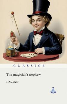 The Magician's Nephew