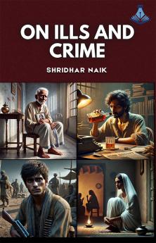 On Ills and Crime