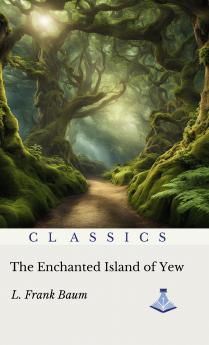 The Enchanted Island of Yew