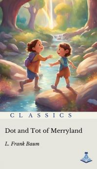 Dot and Tot of Merryland