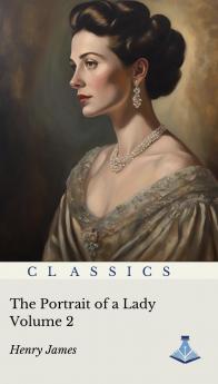 The Portrait of a Lady : Volume Two