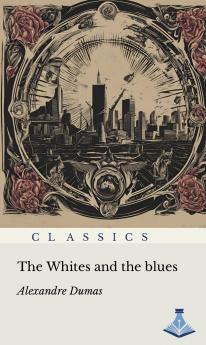 The Whites and the Blues
