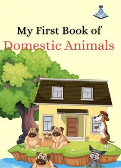 My First Book of Domestic Animals
