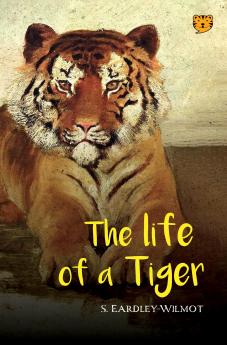 The Life of A Tiger