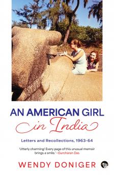 An American Girl in India : Letters and Recollections 1963-64